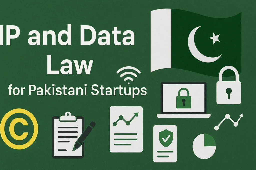 IP and Data Law for Pakistani Startups